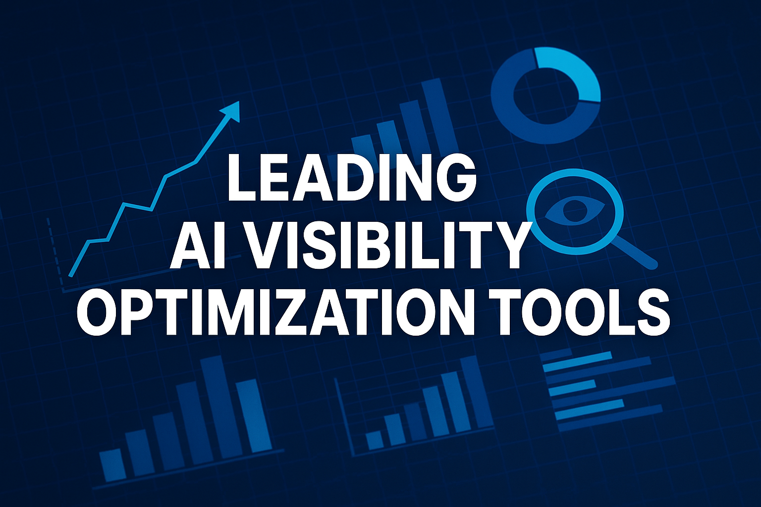 Best Leading AI Visibility Optimization Tools Guide