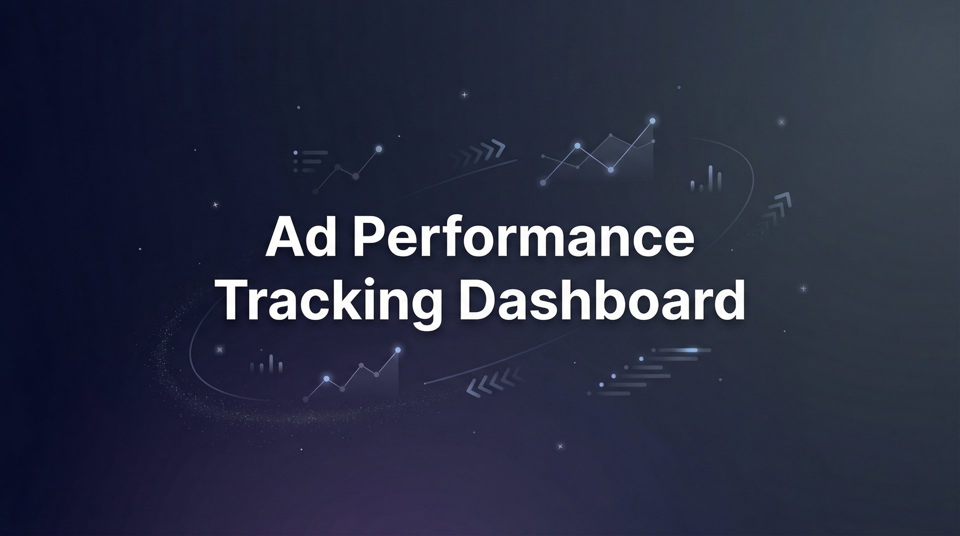 9 Best Ad Performance Tracking Dashboards 2026 Guide | AdStellar