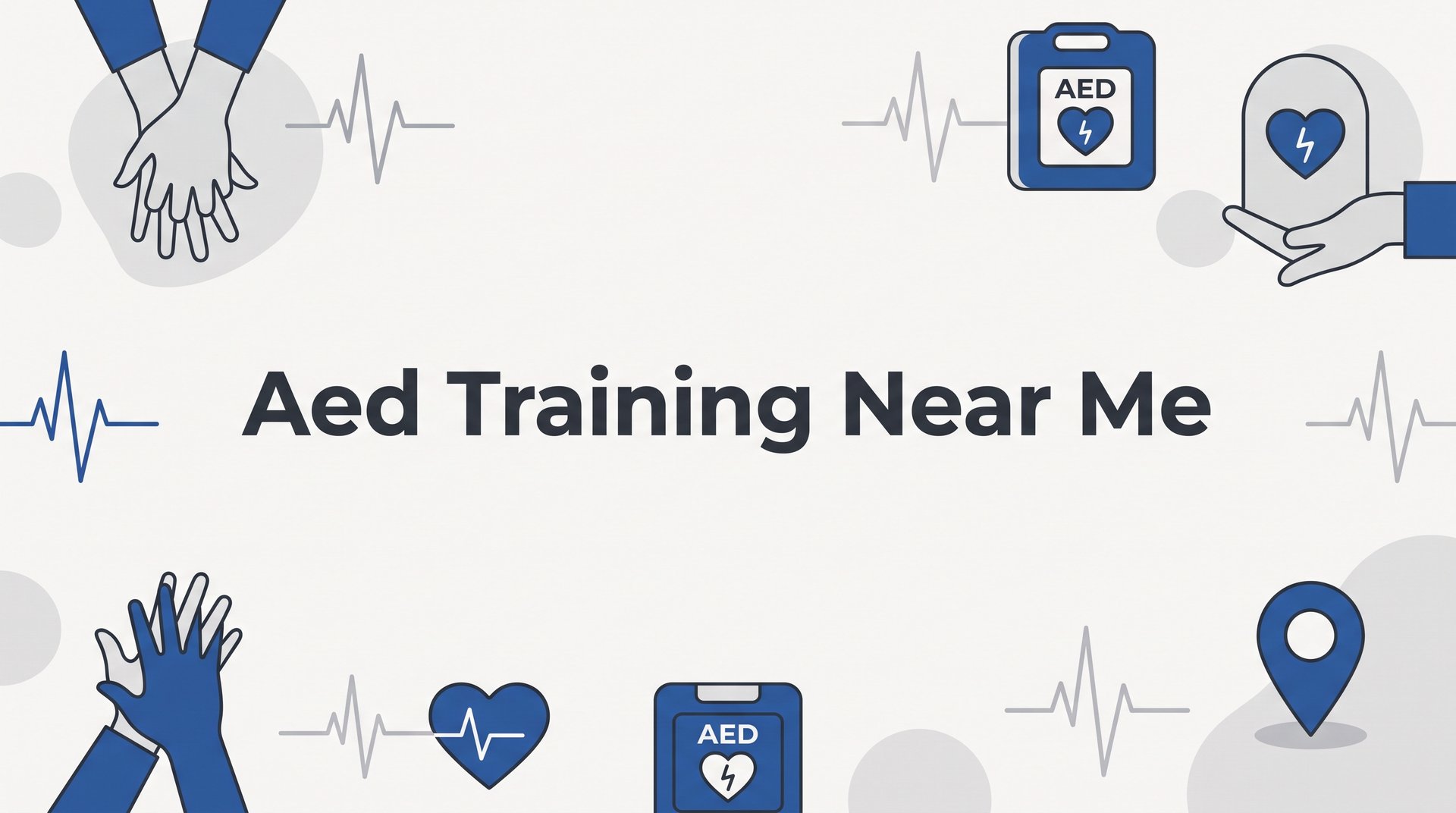 7 Best Strategies to Find Quality AED Training Near Me (And Make It Stick)