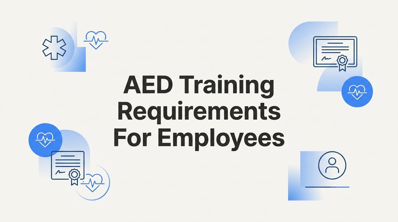 AED Training Requirements for Employees: What Employers Must Know