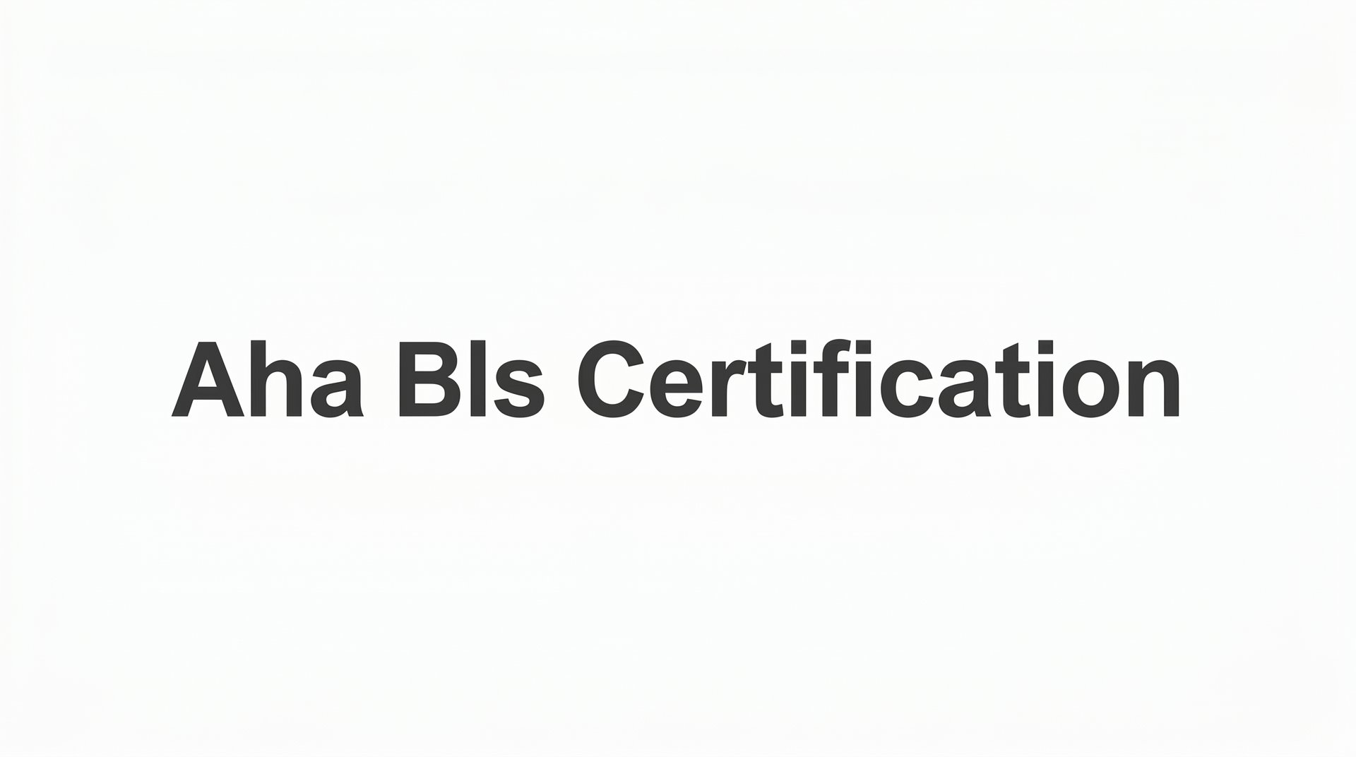 AHA BLS Certification: What It Is, Who Needs It, and How to Get Certified