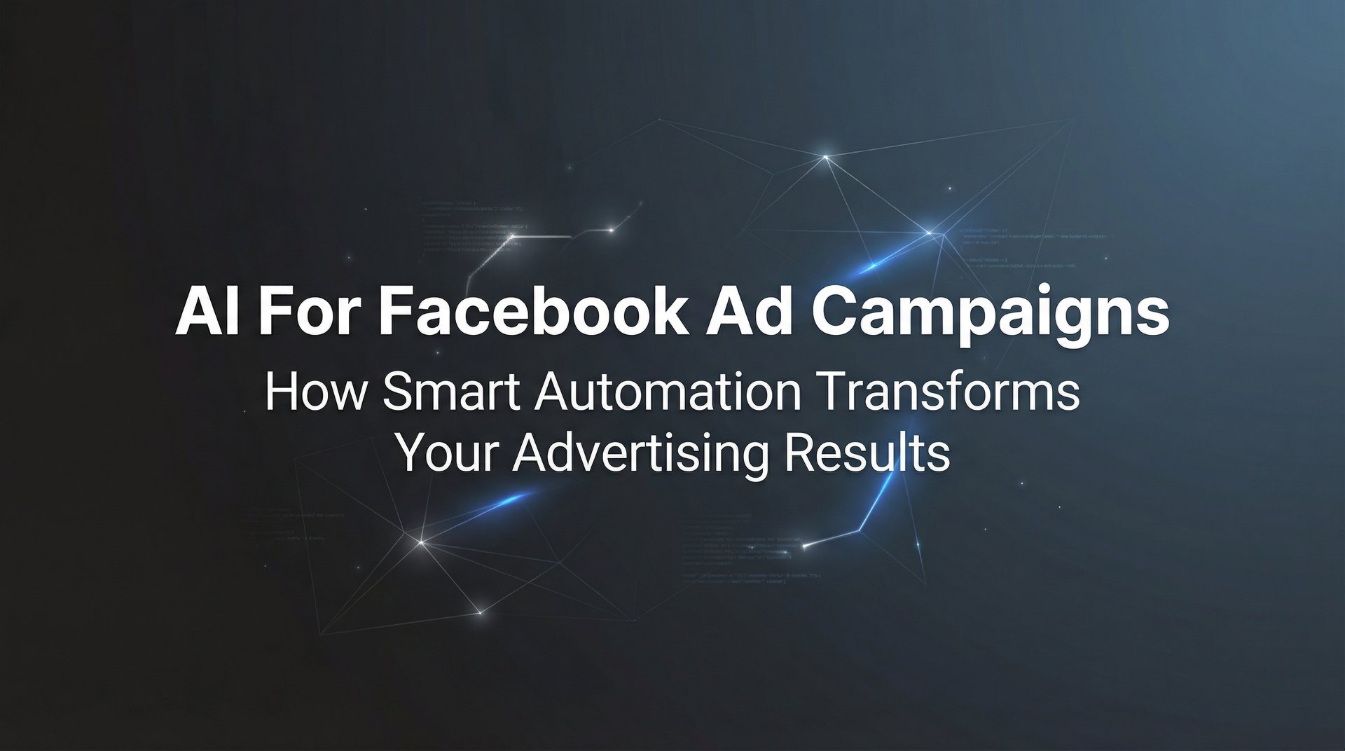 AI For Facebook Ad Campaigns: Complete Guide 2026! | AdStellar