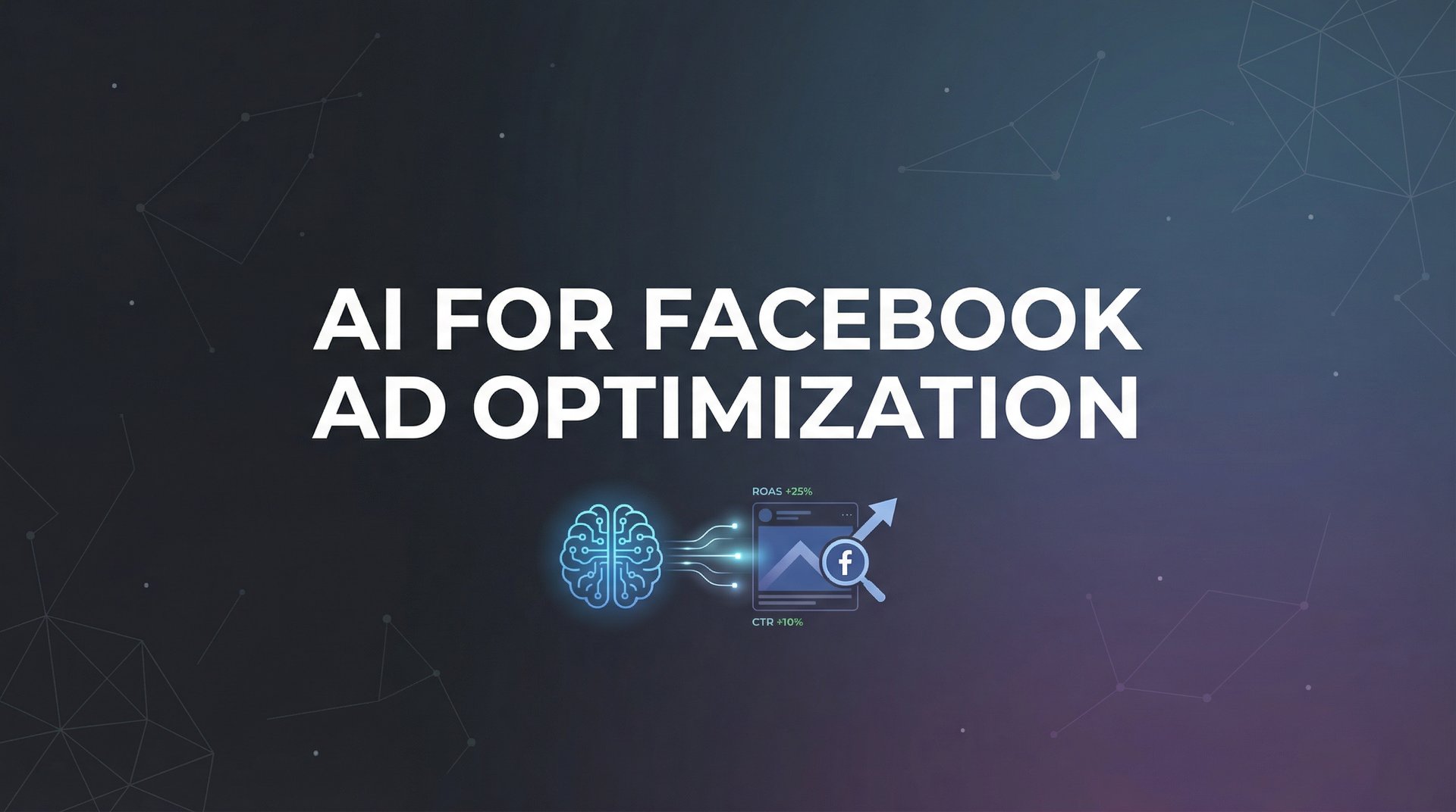 AI For Facebook Ad Optimization: 7 Proven Strategies | AdStellar