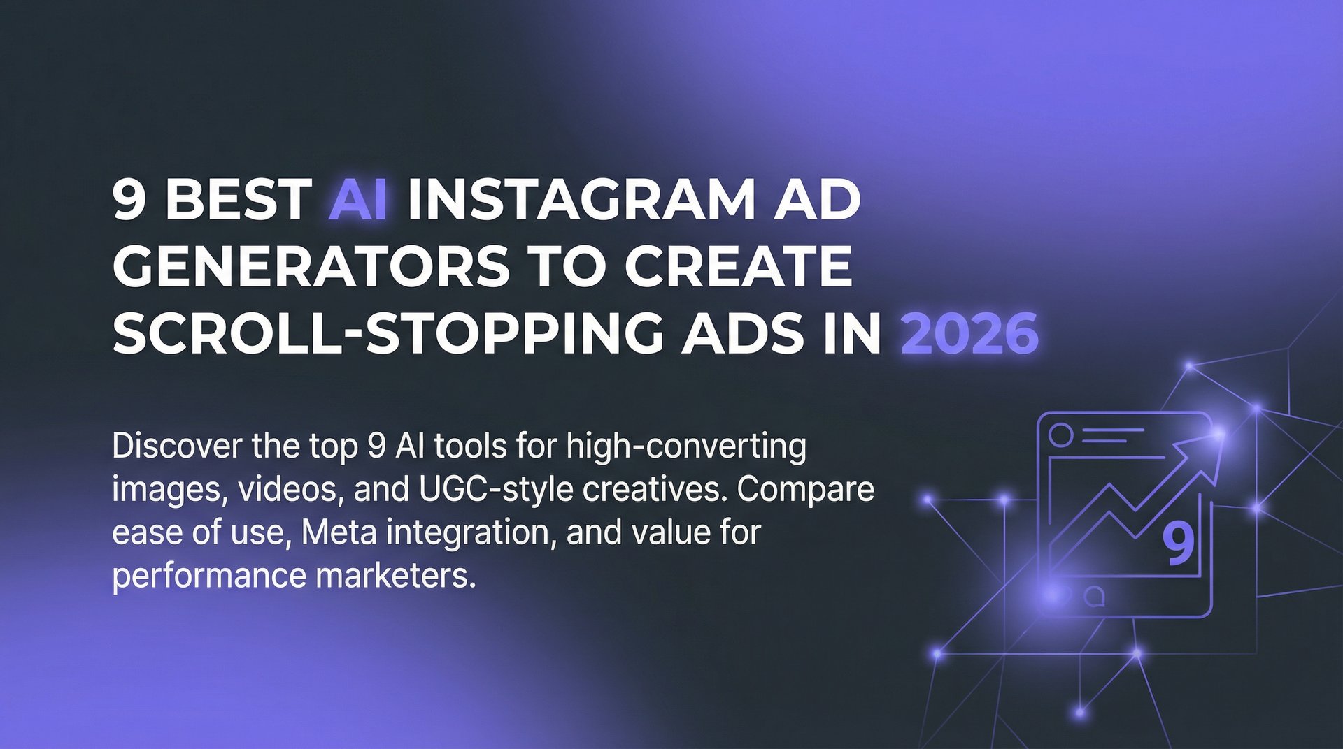 9 Best AI Instagram Ad Generators: Complete 2026 Guide | AdStellar