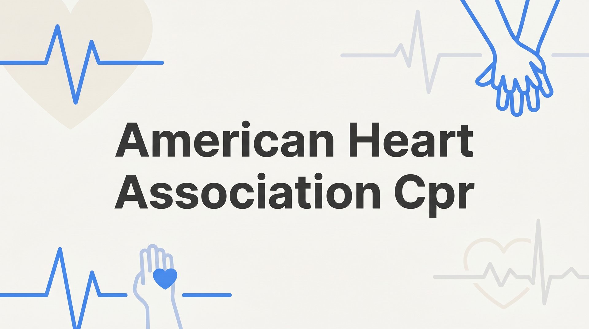 American Heart Association CPR: What It Is, Why It Matters, and How to Get Certified