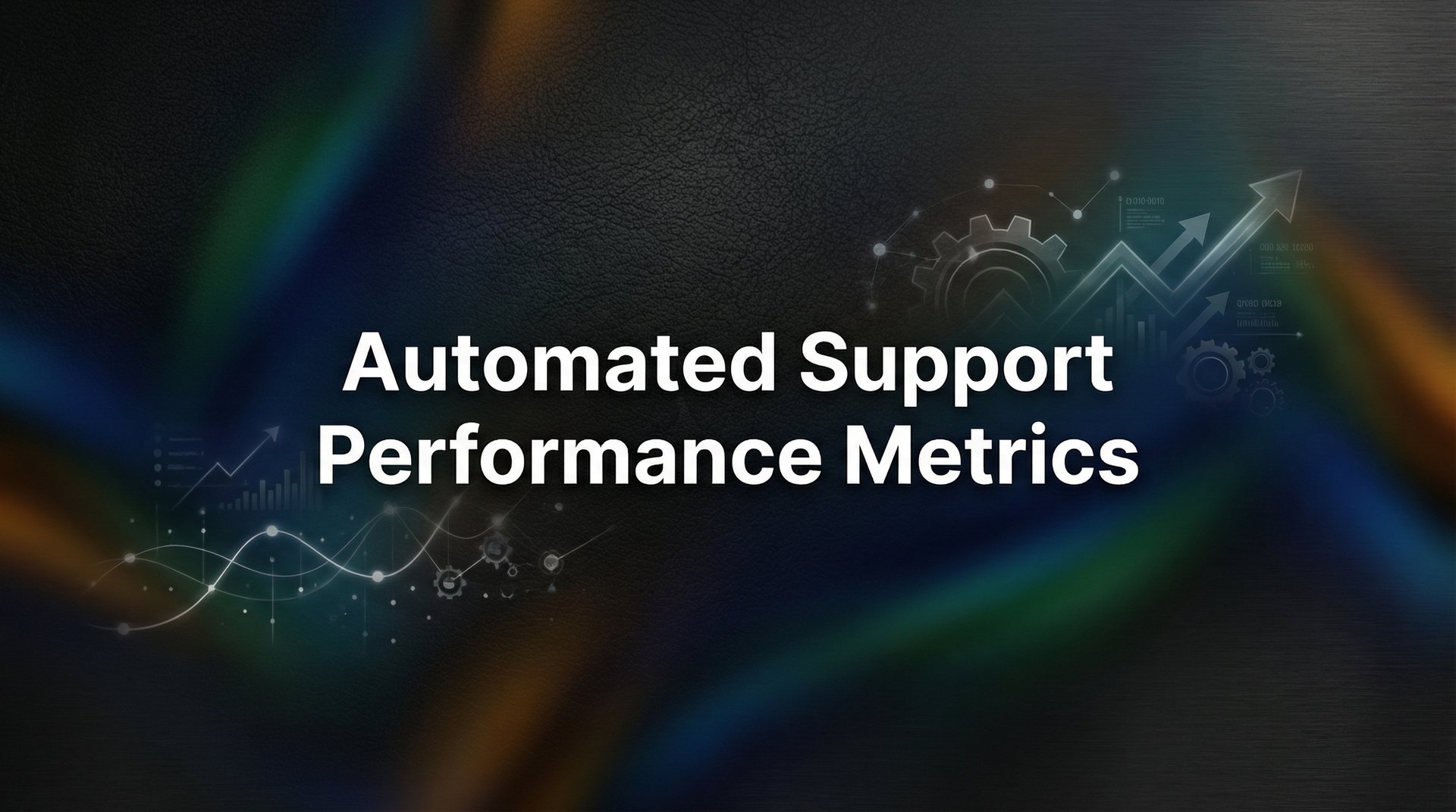 Automated Support Performance Metrics: The Essential Guide to Measuring AI-Driven Customer Service Success