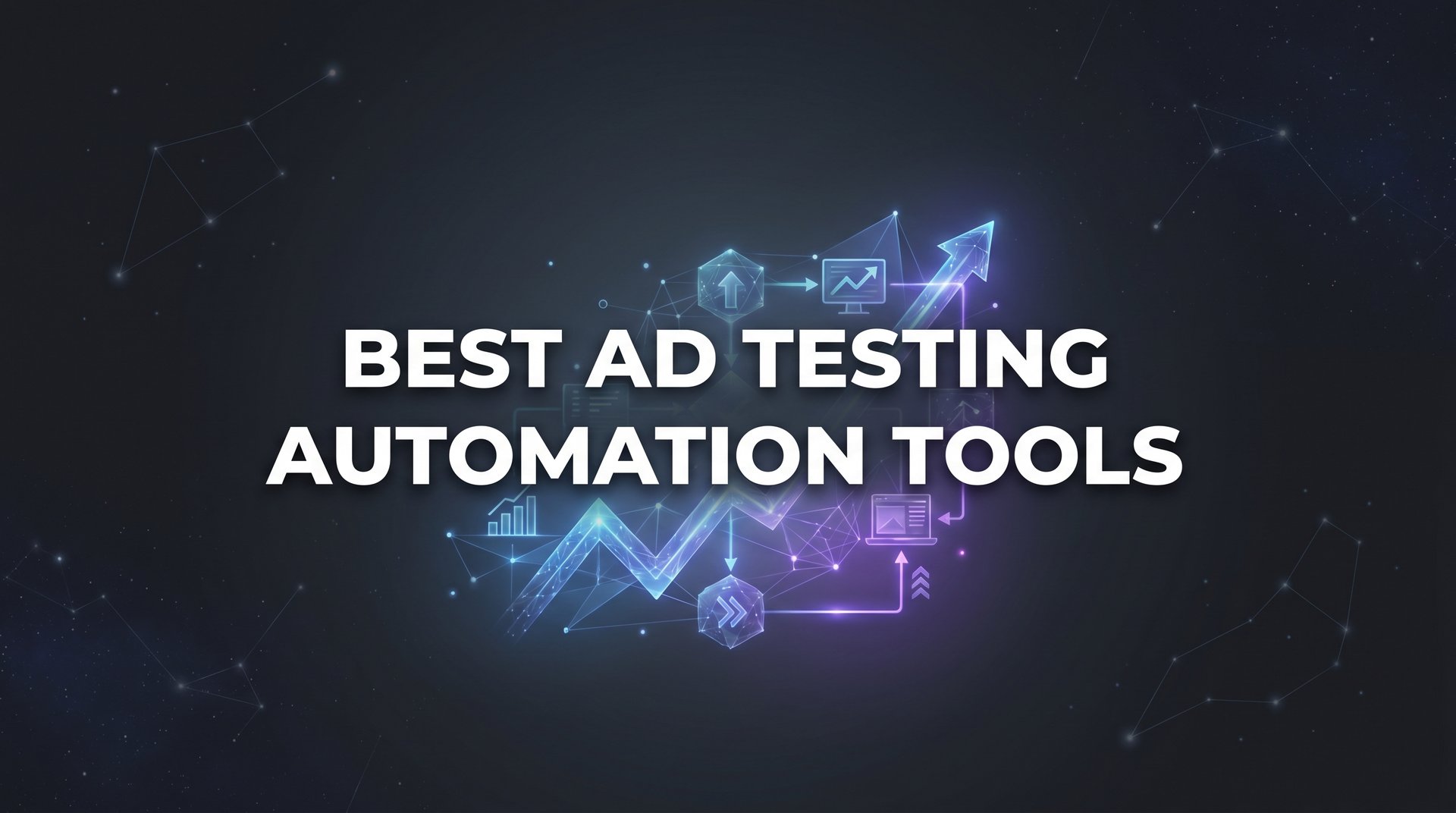 Best Ad Testing Automation Tools: Top Picks for 2026 | AdStellar