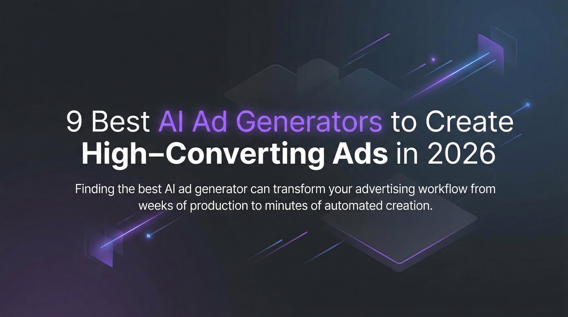 Best AI Ad Generator: 9 Tools for High-Converting Ads | AdStellar