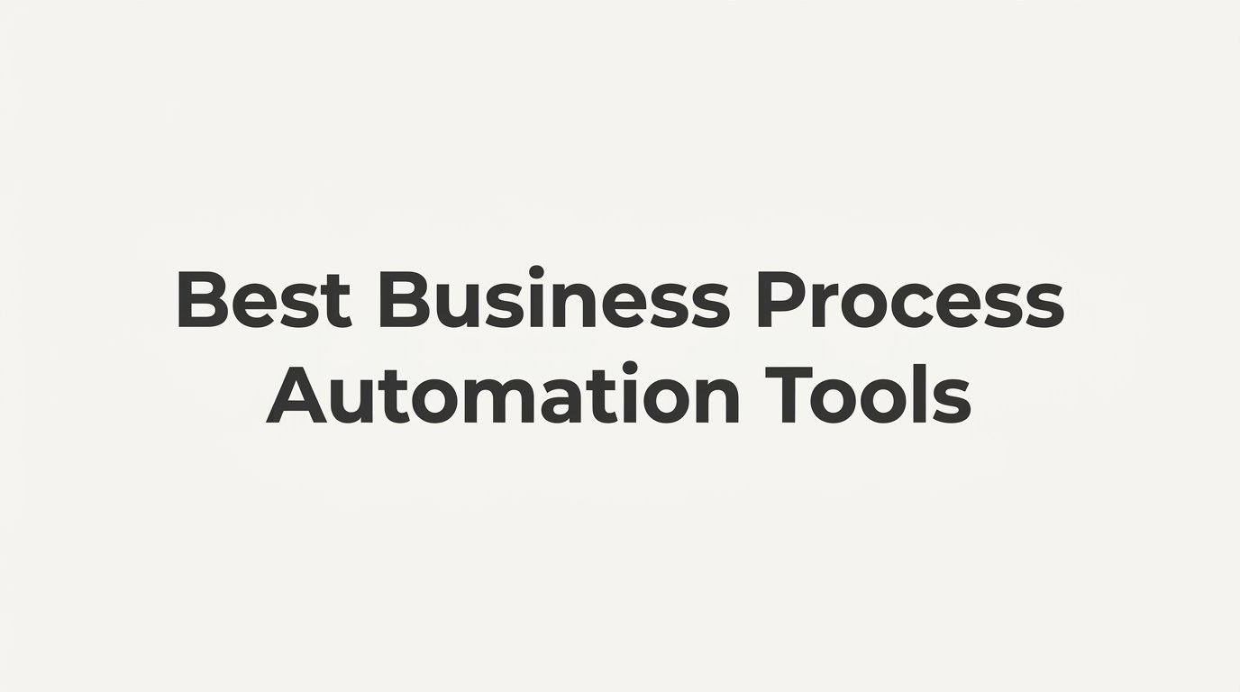 9 Best Business Process Automation Tools in 2026
