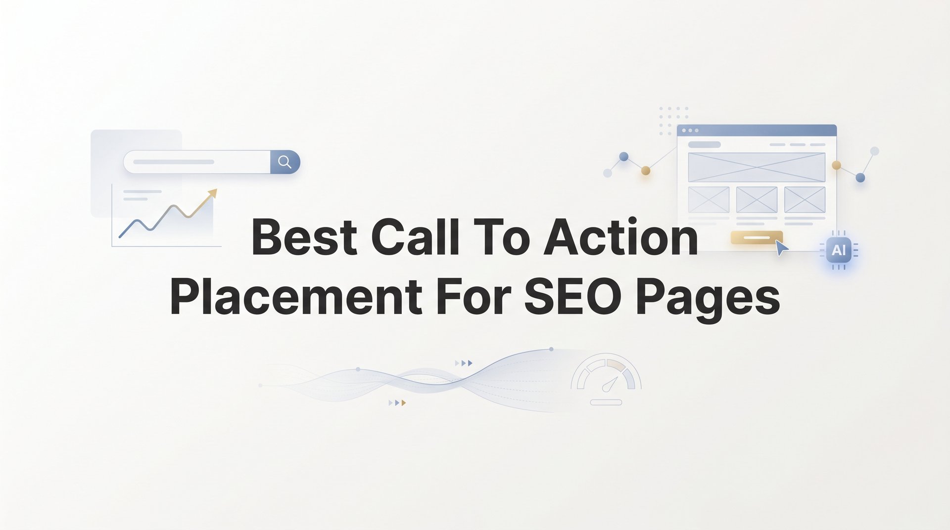 Cover image for blog post: 7 Best Call to Action Placement Strategies for SEO Pages That Convert