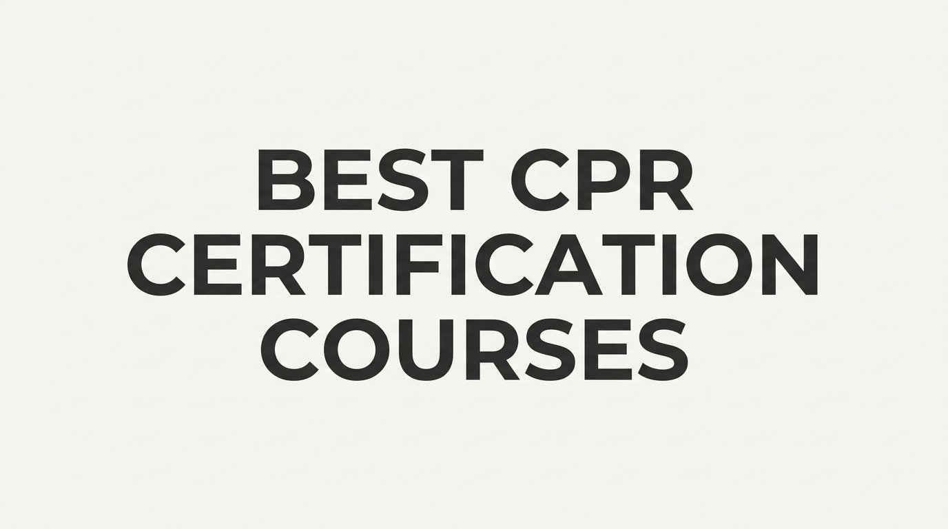 7 Strategies to Find the Best CPR Certification Courses