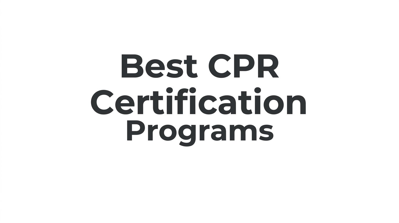 8 Strategies to Choose the Best CPR Certification Programs