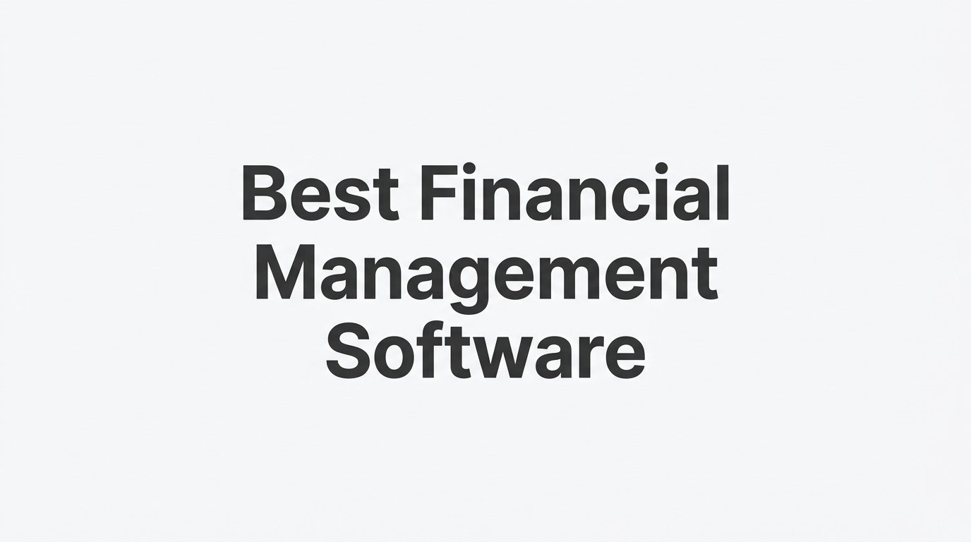 9 Best Financial Management Software Tools for Small Businesses in 2026
