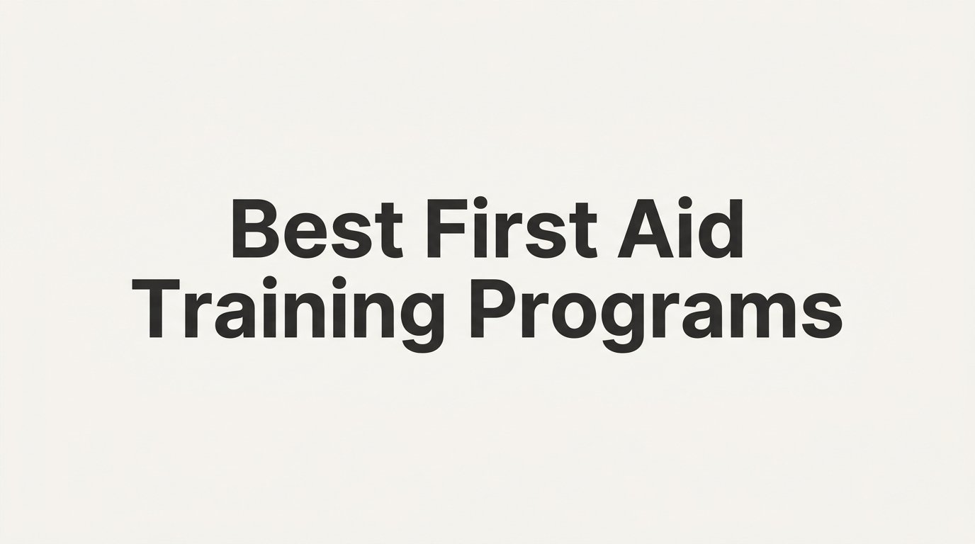 7 Best First Aid Training Programs to Protect Your Team