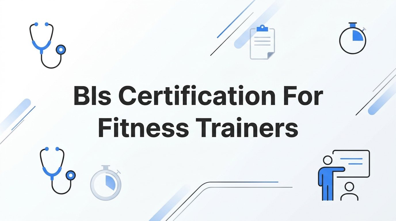 How to Get BLS Certification for Fitness Trainers: A Step-by-Step Guide