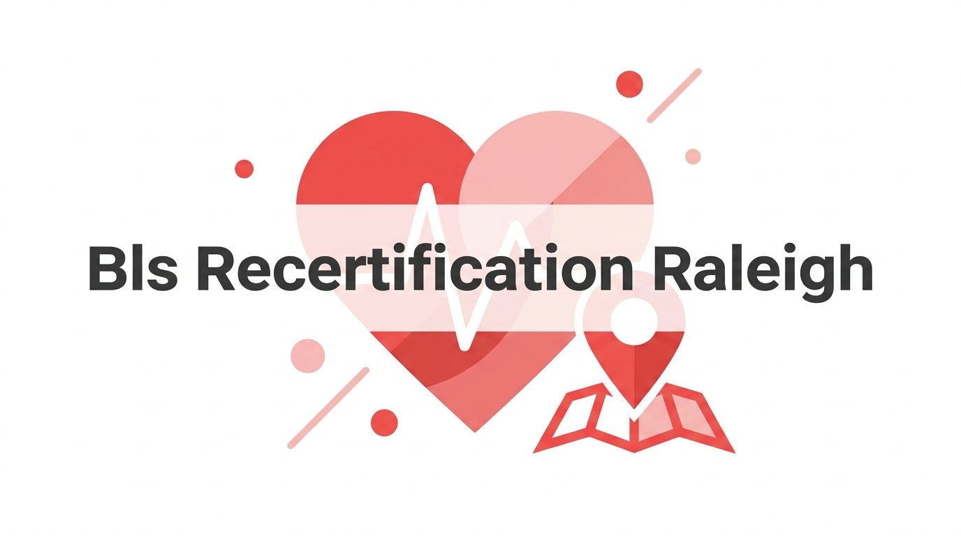 7 Smart Strategies for BLS Recertification in Raleigh