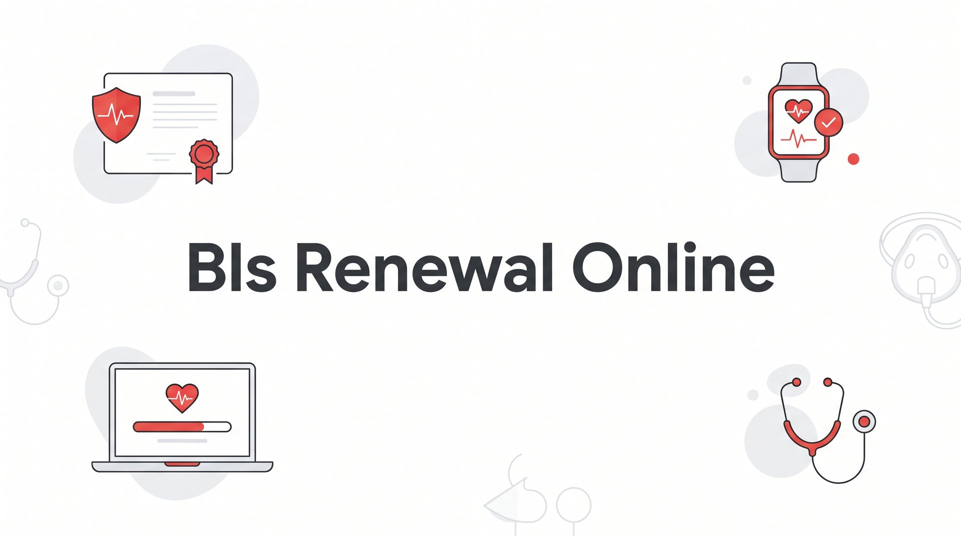 7 Smart Strategies to Complete Your BLS Renewal Online Without the Stress