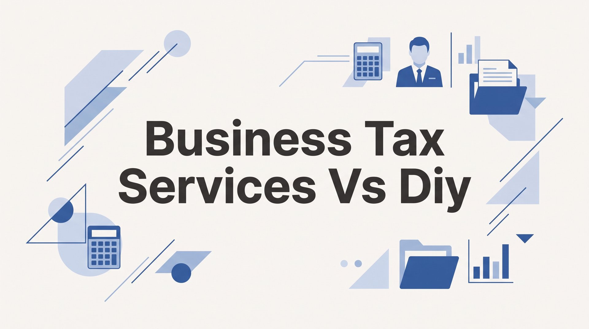 Business Tax Services vs DIY: 4 Options to Consider in 2026