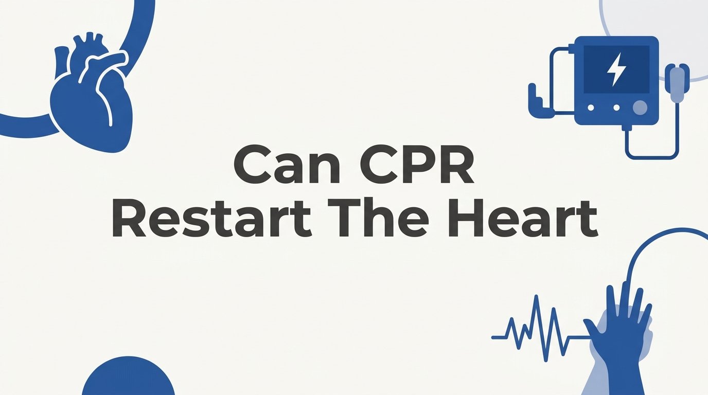 Can CPR Restart the Heart? What Actually Happens During Cardiac Arrest