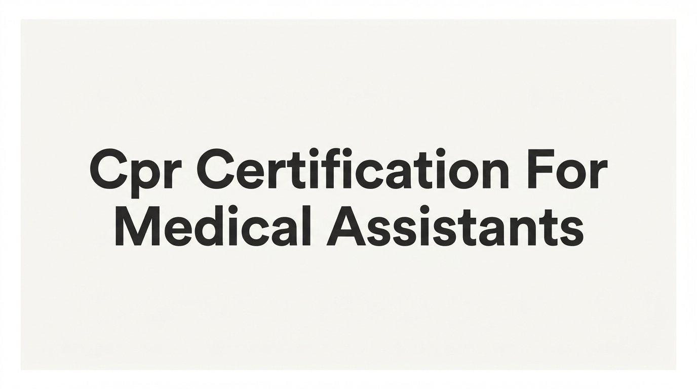 How to Get CPR Certification for Medical Assistants
