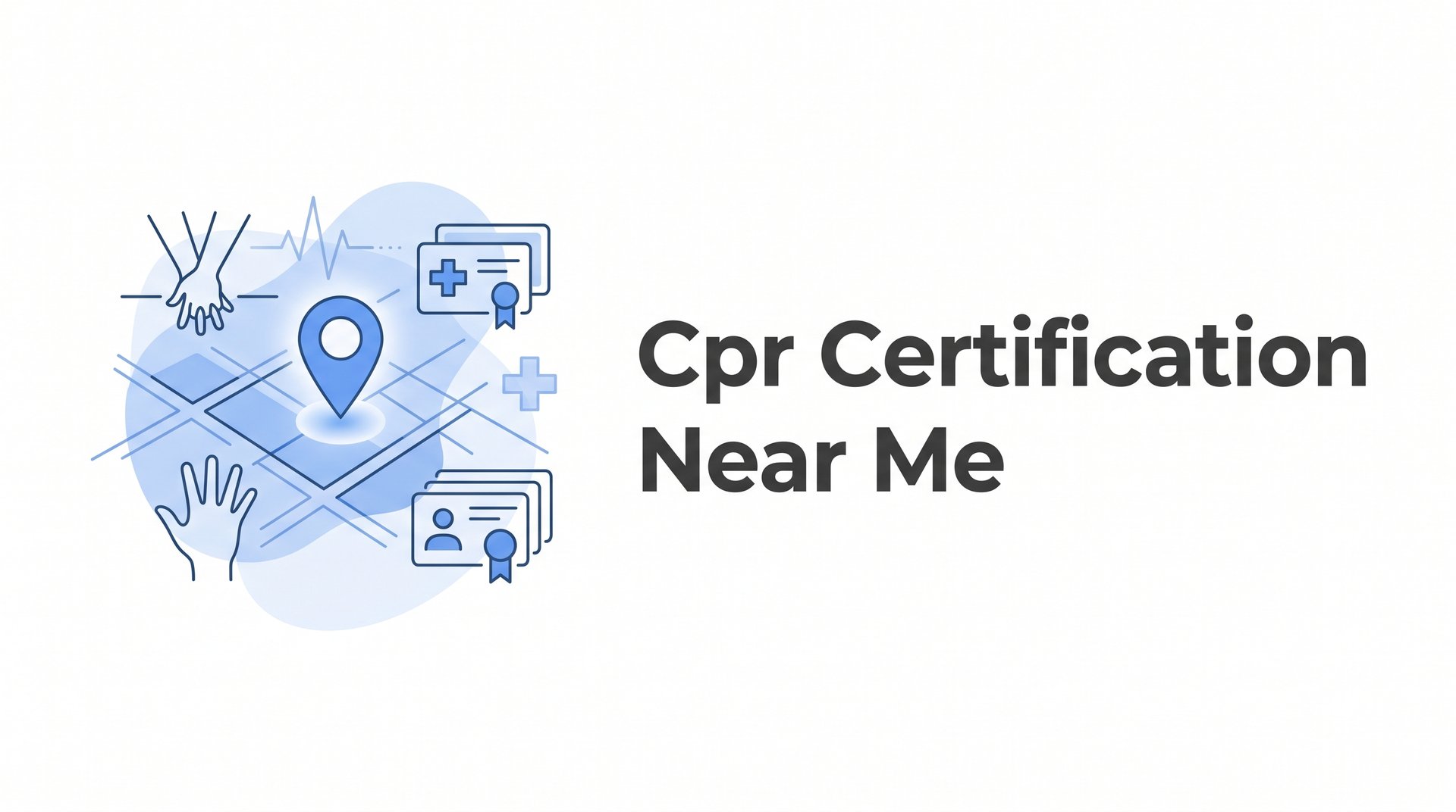 7 Smart Strategies to Find the Right CPR Certification Near You