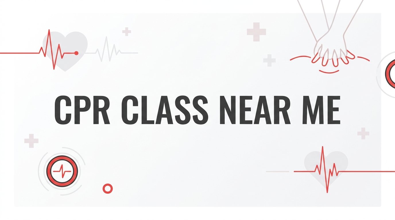 7 Smart Strategies for Finding the Right CPR Class Near You