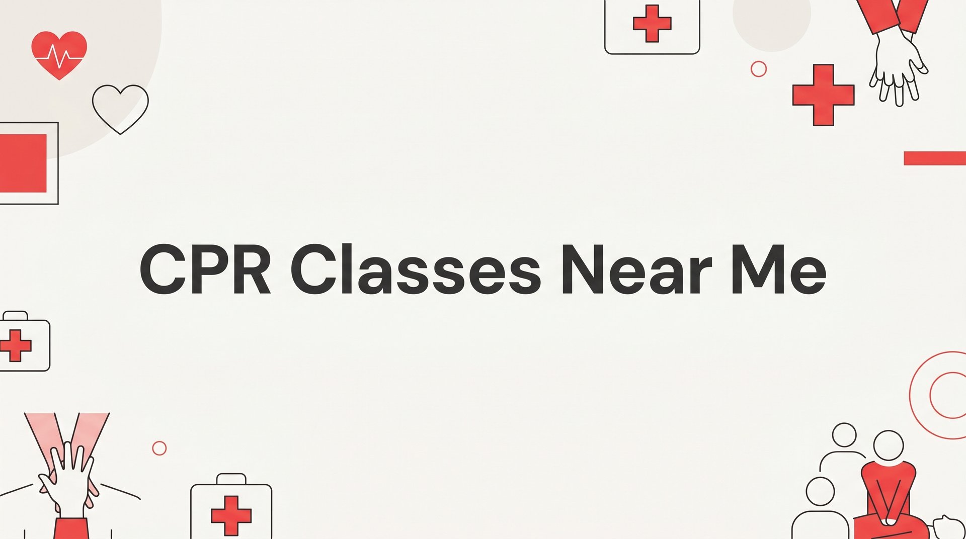 7 Smart Strategies to Find the Best CPR Classes Near Me