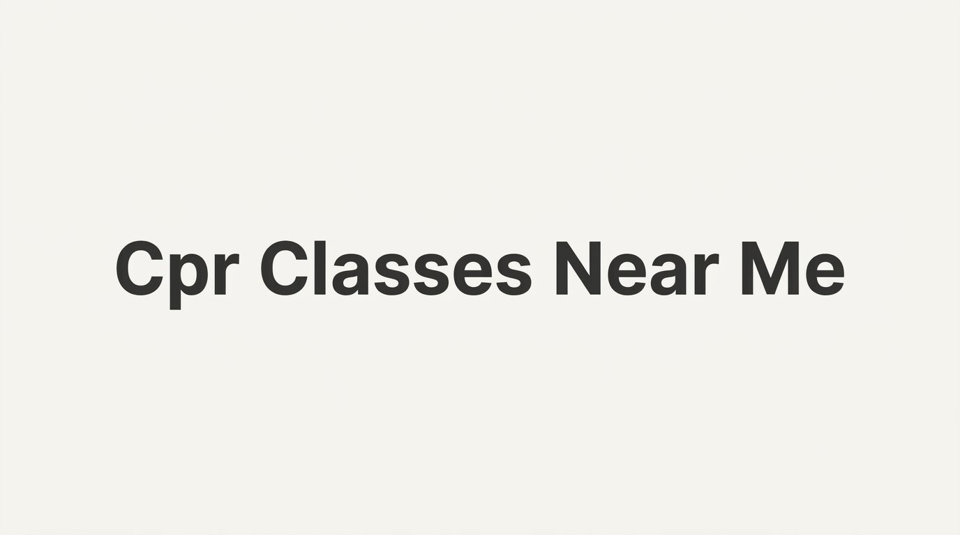 7 Strategies to Find the Best CPR Classes Near Me