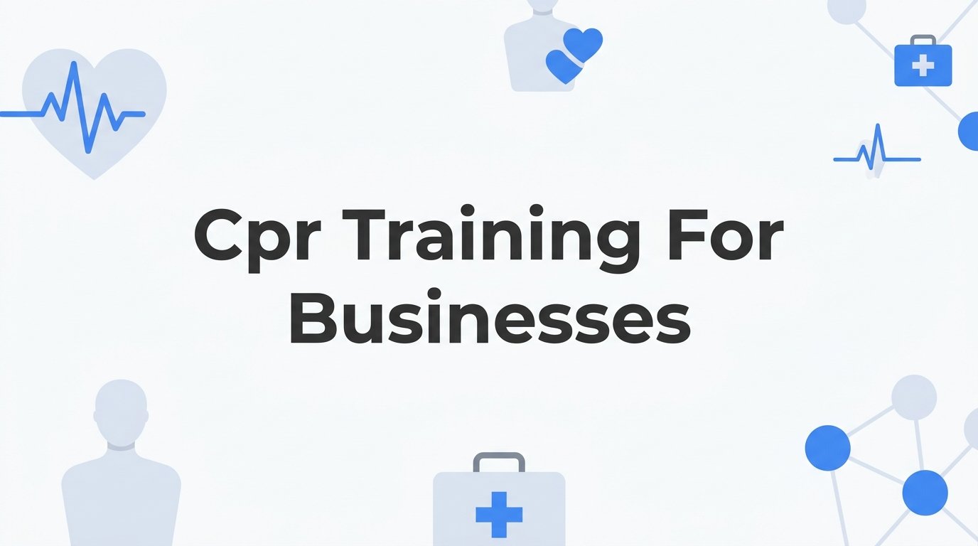 7 Proven Strategies for Effective CPR Training for Businesses