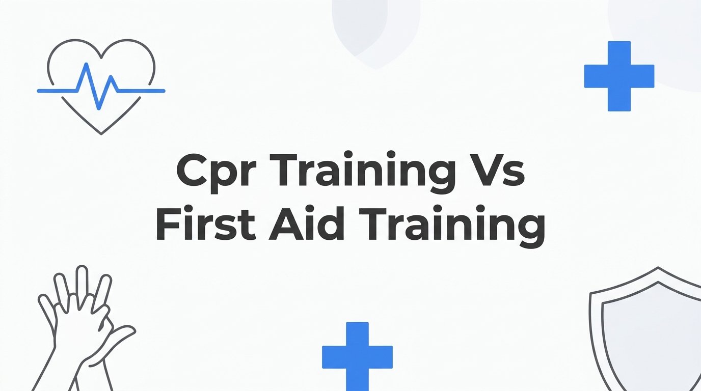7 Key Strategies for Choosing Between CPR Training vs First Aid Training