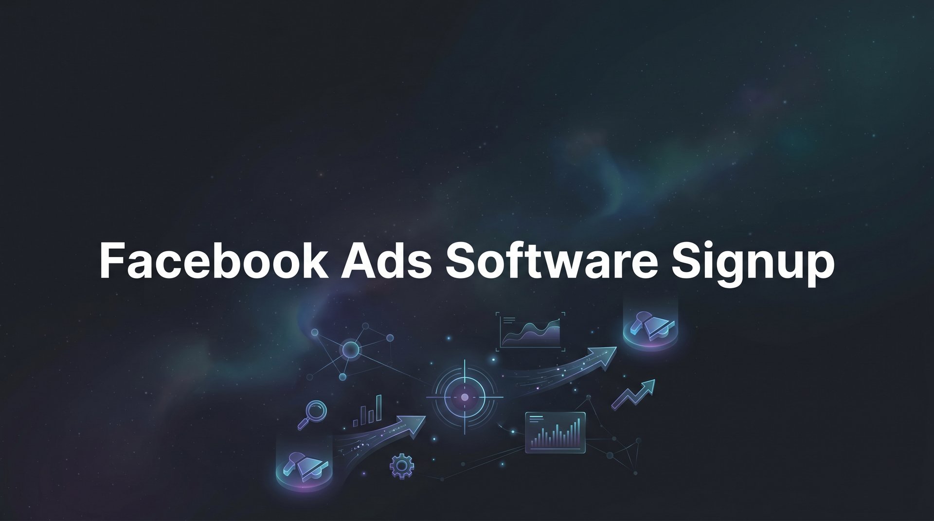 Facebook Ads Software Signup: Complete Guide 2026! | AdStellar