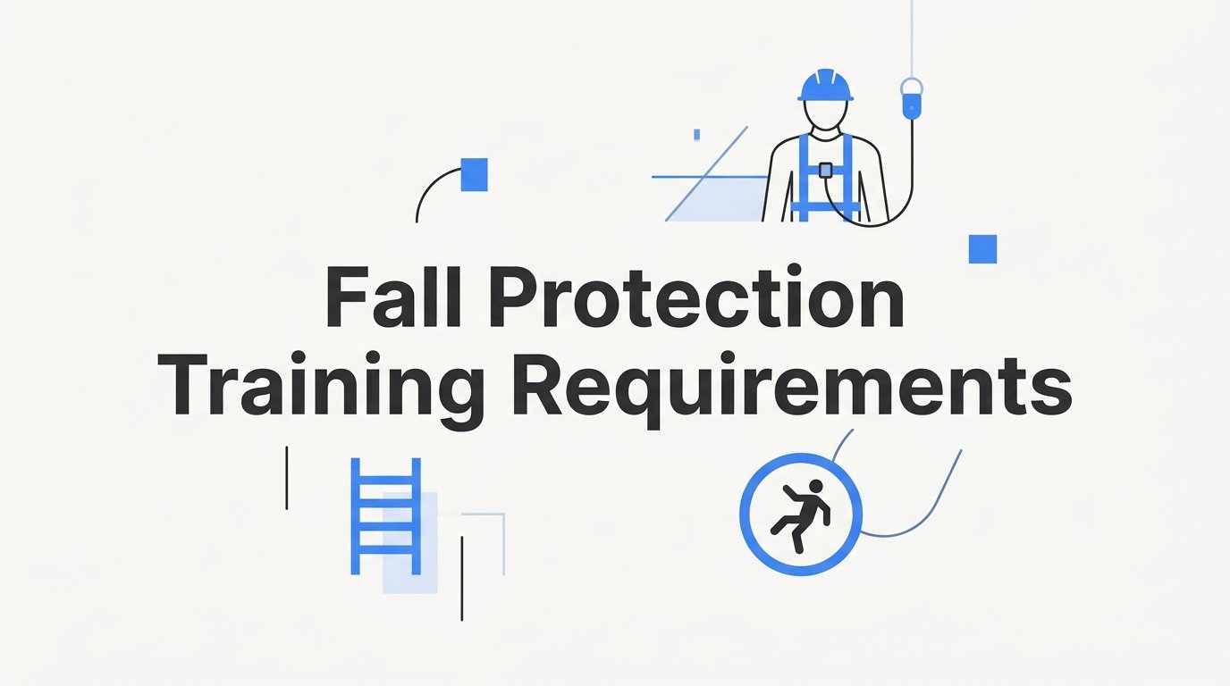 Fall Protection Training Requirements: What Employers and Workers Need to Know