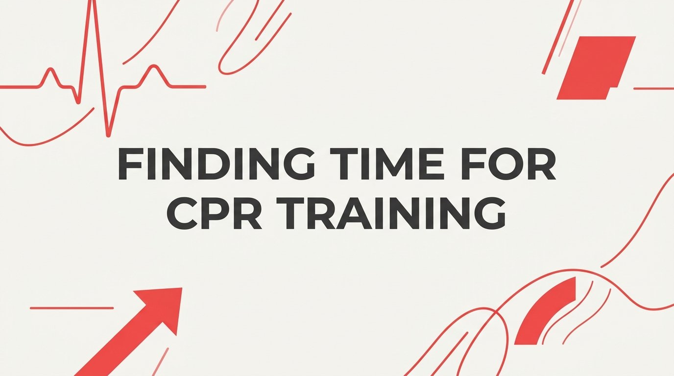 Finding Time for CPR Training: A Step-by-Step Guide for Busy Professionals