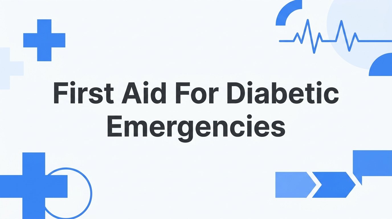 First Aid for Diabetic Emergencies: A Step-by-Step Guide