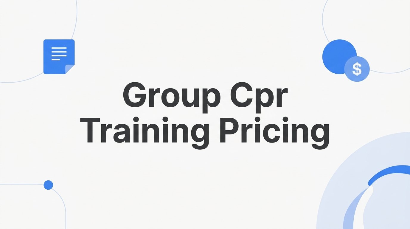 Group CPR Training Pricing: What to Expect and How to Plan Your Budget