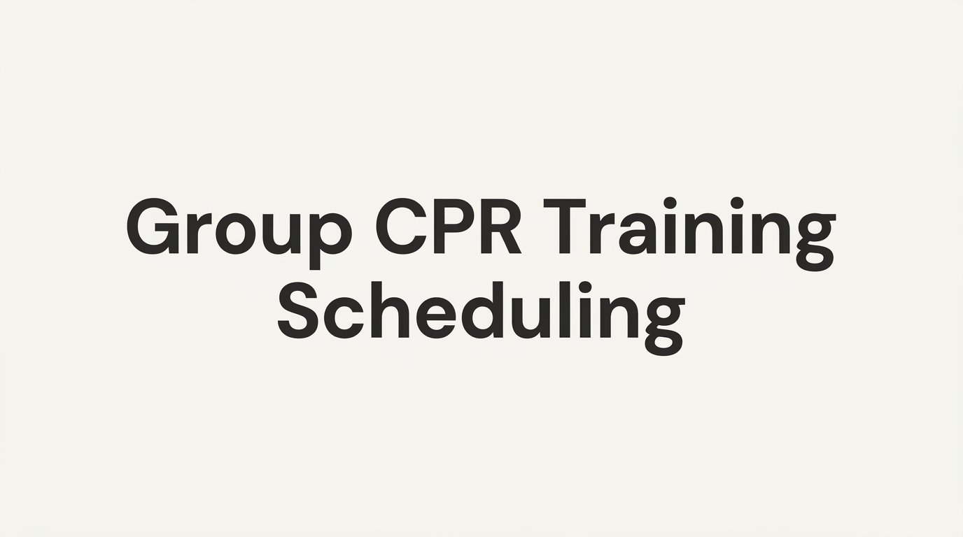 How to Plan Group CPR Training Scheduling for Your Team or Organization