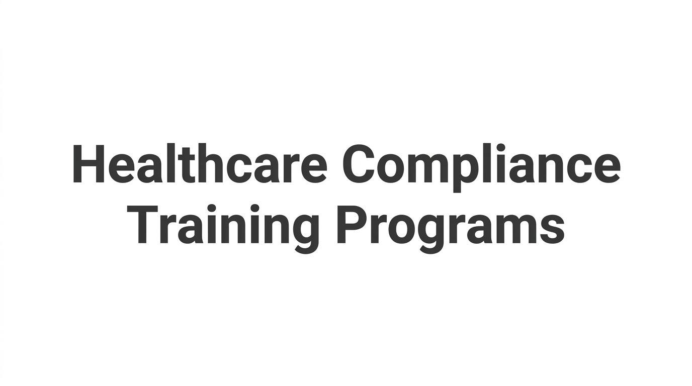 8 Strategies to Build Effective Healthcare Compliance Training Programs
