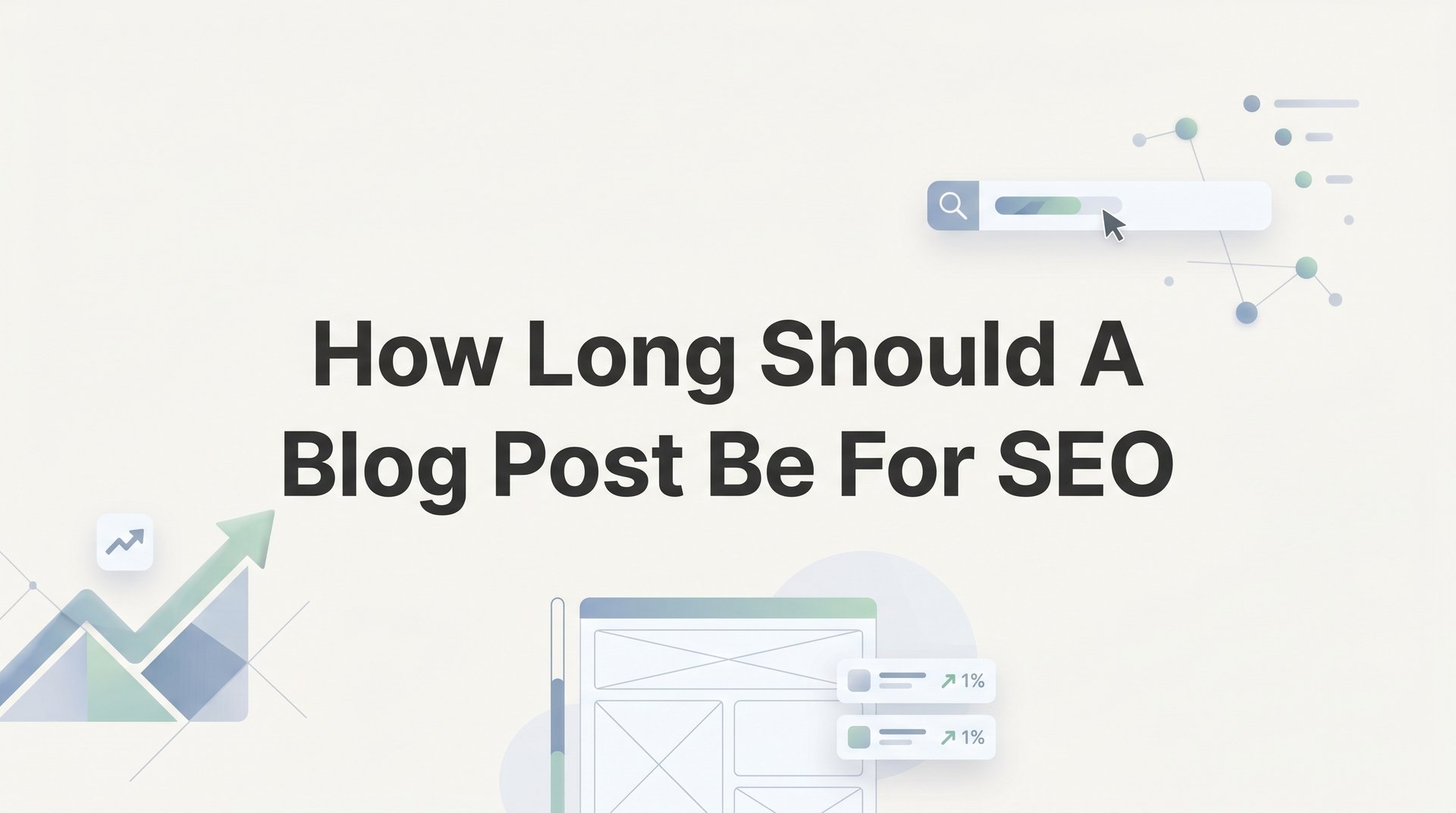 Cover image for blog post: How Long Should a Blog Post Be for SEO in 2026?