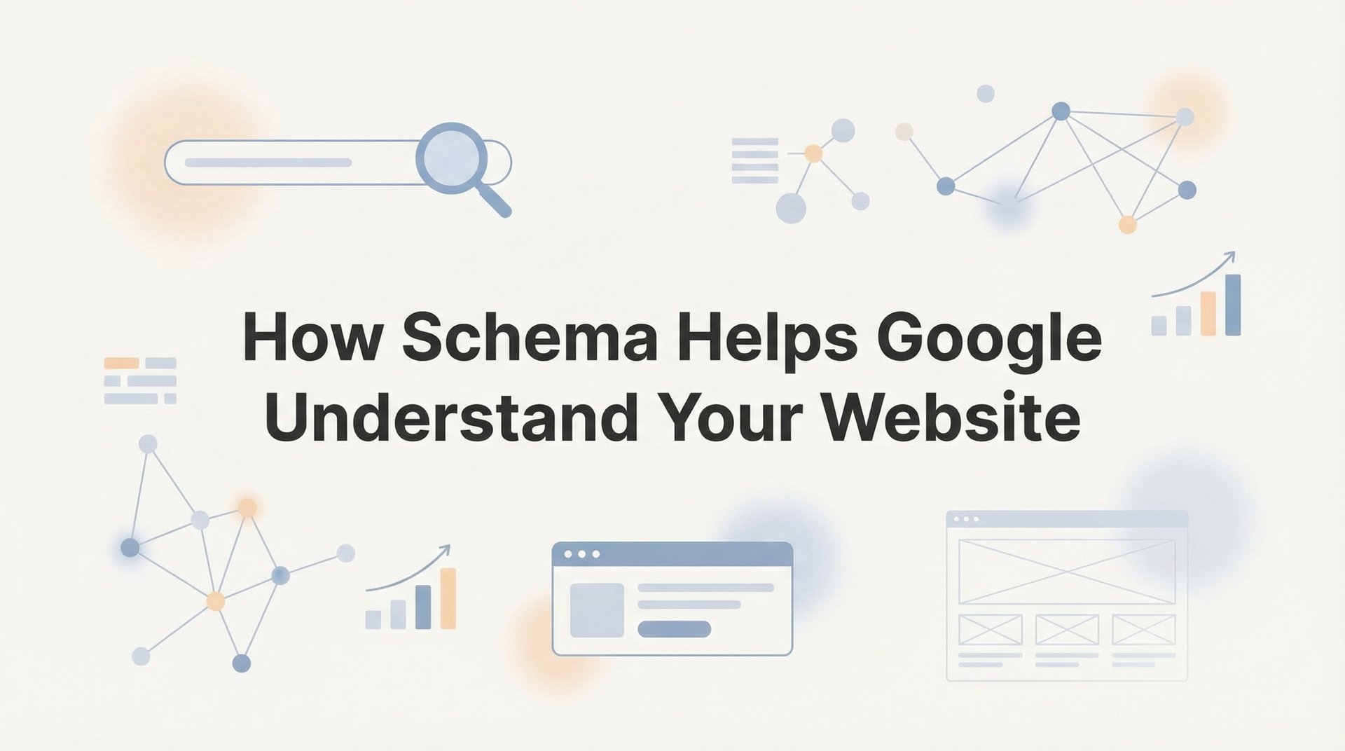Cover image for blog post: How Schema Helps Google Understand Your Website (And Why It Matters for Rankings)