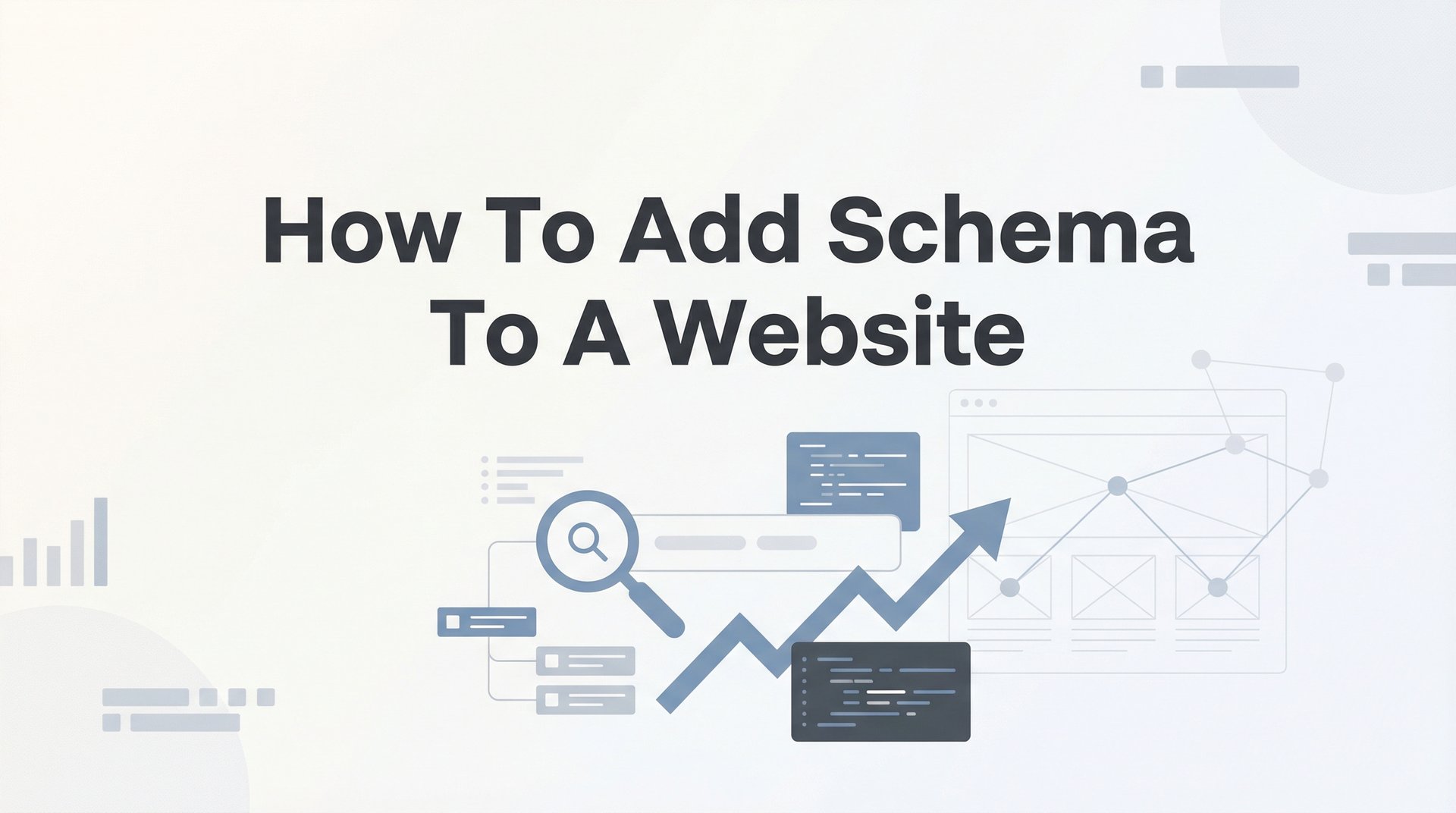 Cover image for blog post: How to Add Schema to a Website: A Step-by-Step Guide for Small Business Owners