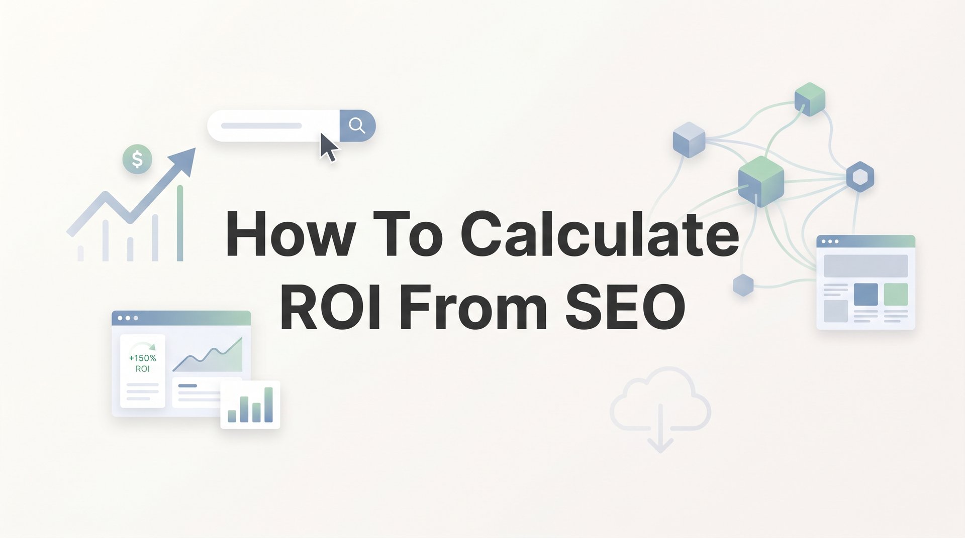 Cover image for blog post: How to Calculate ROI from SEO: A Step-by-Step Guide for Business Owners