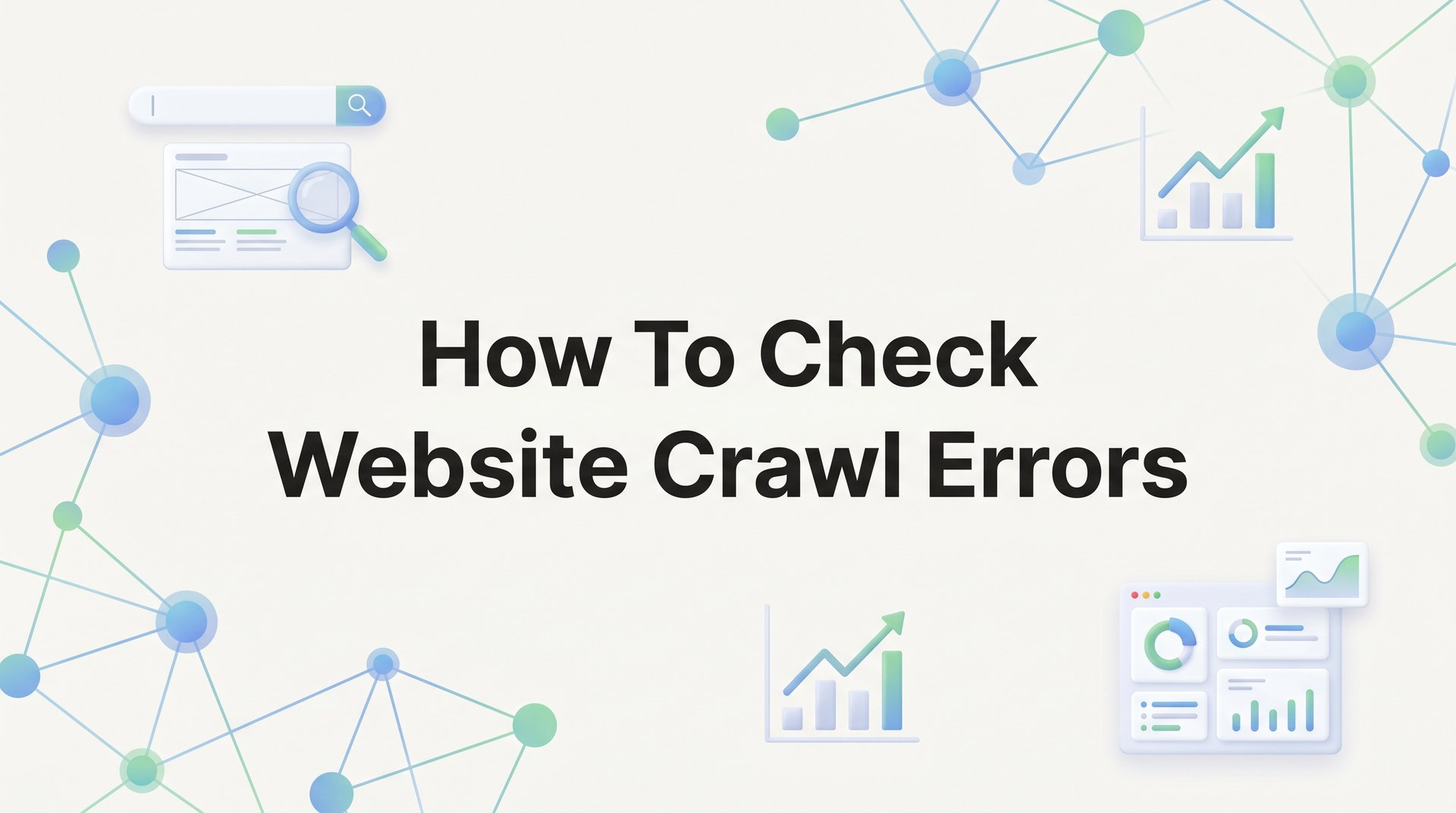 Cover image for blog post: How to Check Website Crawl Errors: A Step-by-Step Guide for Business Owners