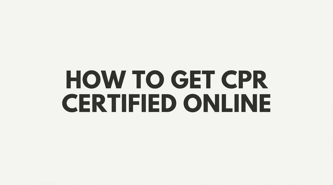 How to Get CPR Certified Online