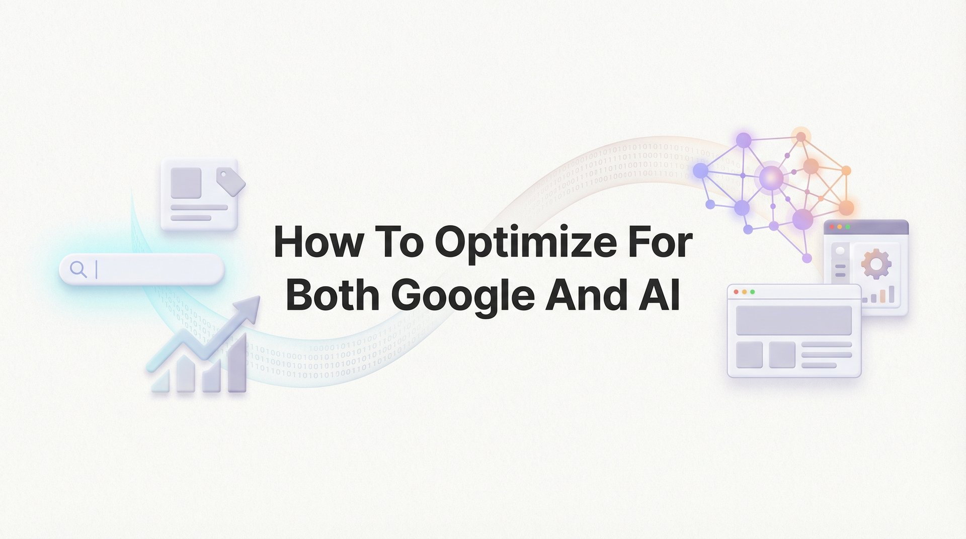 Cover image for blog post: How to Optimize for Both Google and AI: A Practical Guide for Small Businesses