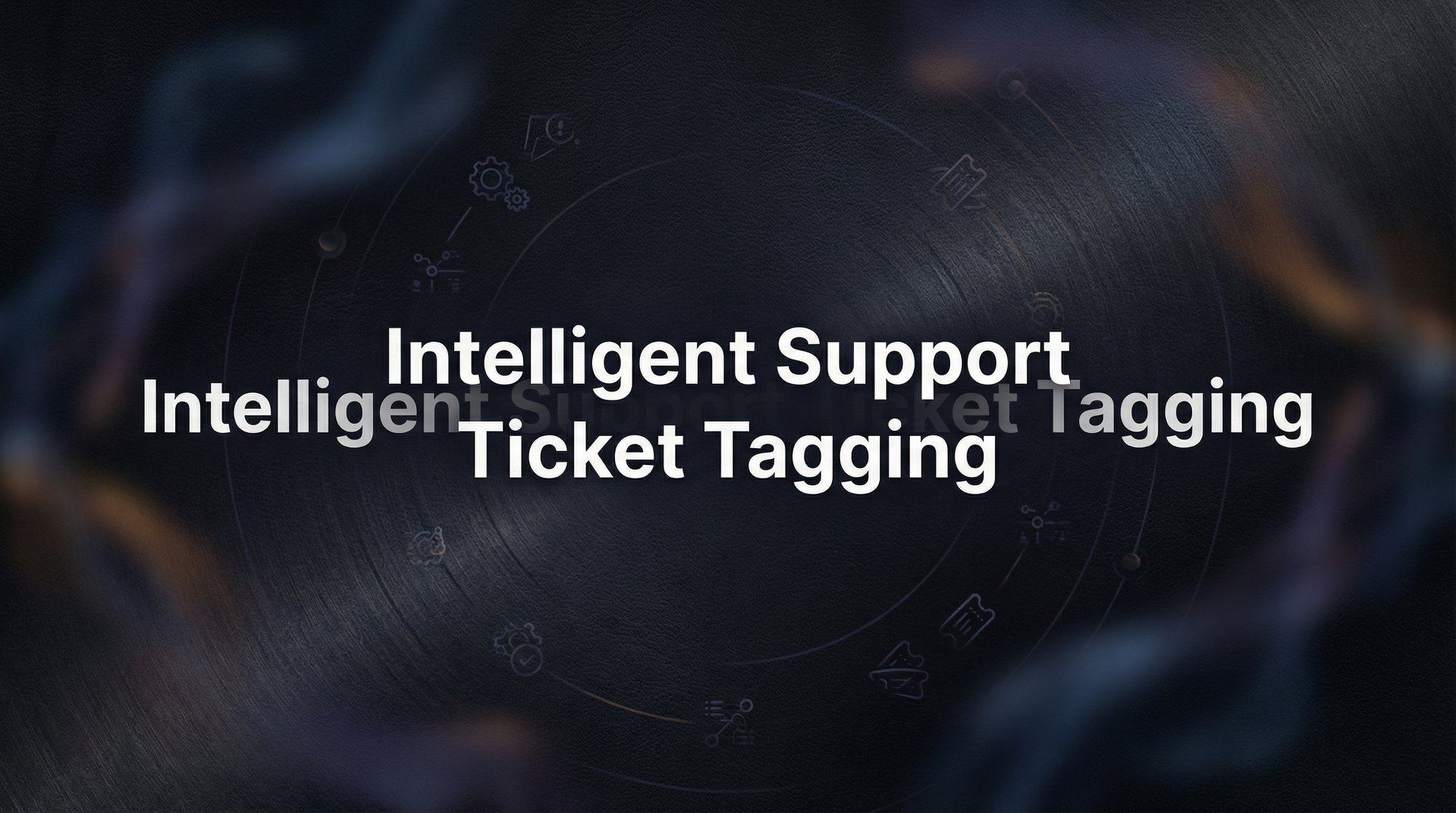 How to Implement Intelligent Support Ticket Tagging: A Step-by-Step Guide