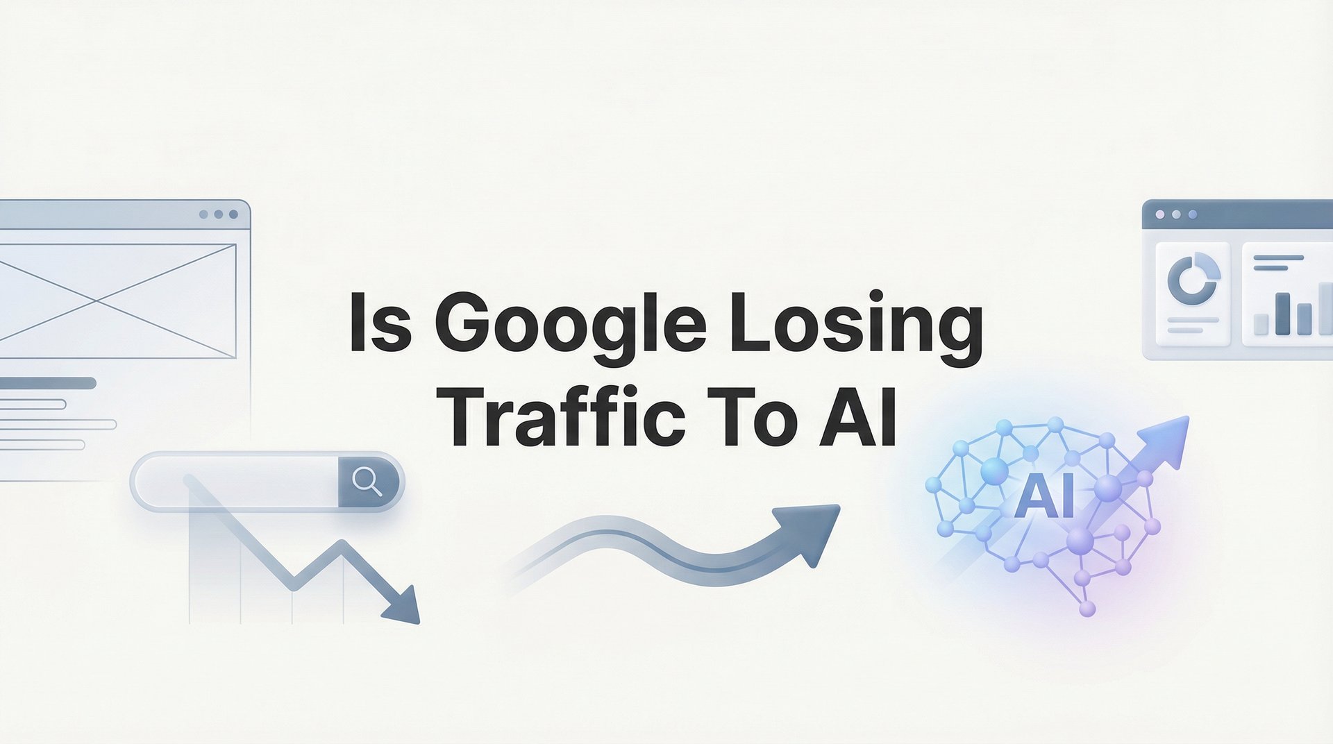 Cover image for blog post: Is Google Losing Traffic to AI? What Small Business Owners Need to Know