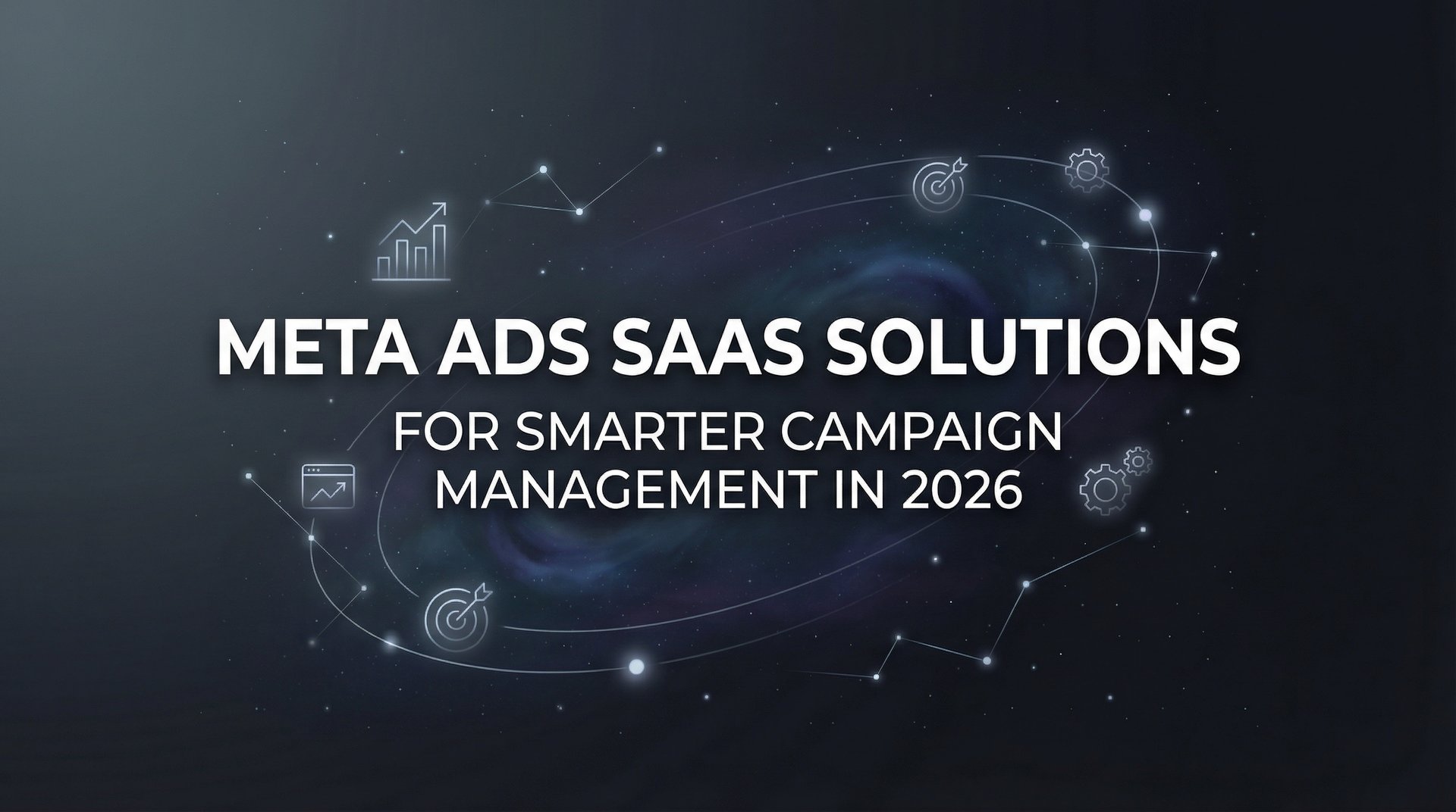 9 Best Meta Ads Saas Solutions for 2026 Campaigns! | AdStellar