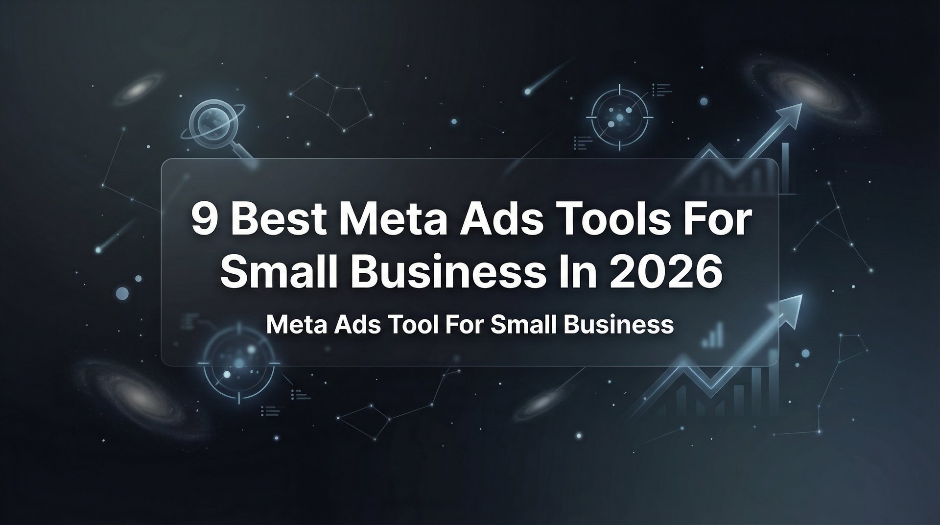 Best Meta Ads Tool For Small Business: 2026 Guide! | AdStellar
