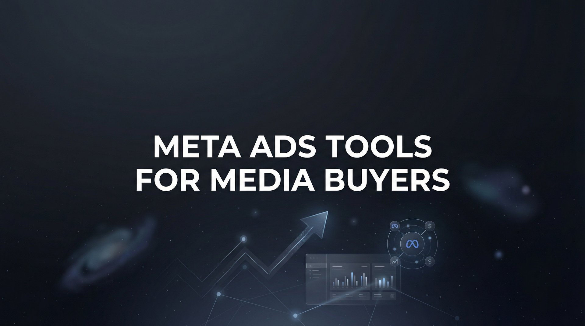 9 Best Meta Ads Tools For Media Buyers Guide 2026! | AdStellar