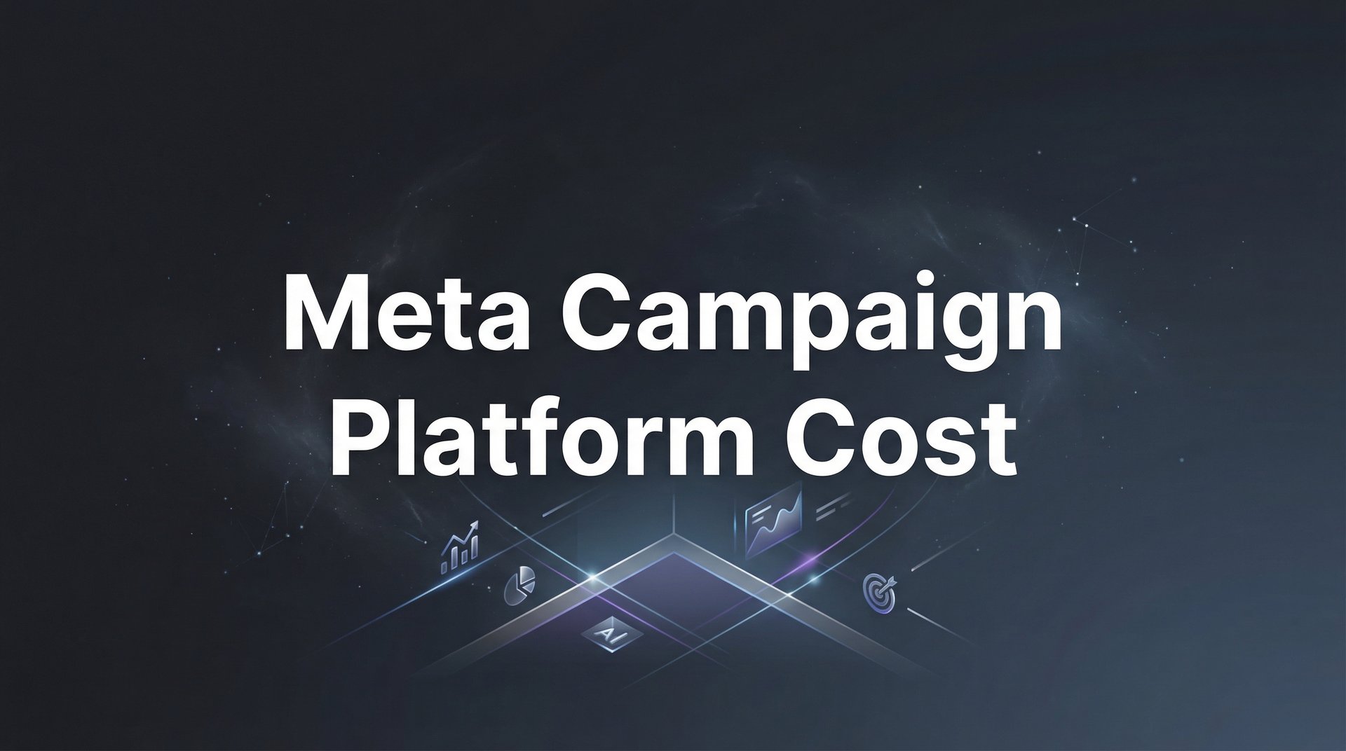 Meta Campaign Platform Cost: 9 Best Options Guide 2026 | AdStellar